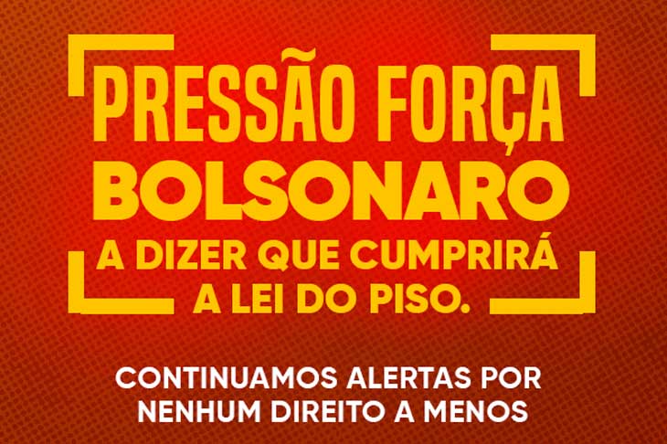 Após pressão de sindicatos, Bolsonaro promete cumprir ...