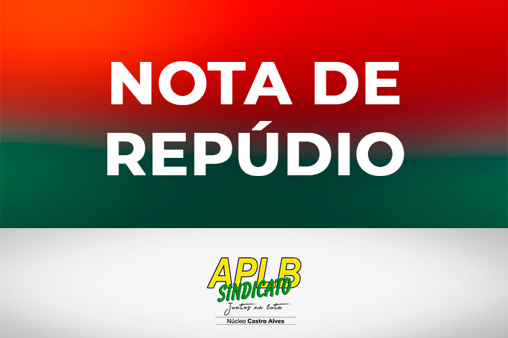 APLB emite Nota de Repúdio contra postura da Secretaria ...