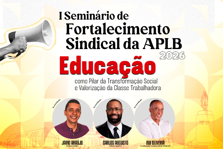 Vem aí o I Seminário de Fortalecimento Sindical da APLB